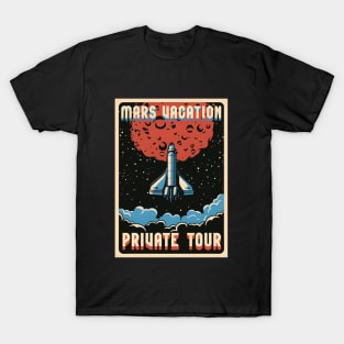 Mars vacation private tour t-shirts, bags, hats, sticker, mugs, hoodies T-Shirt